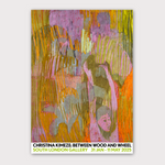 Christina Kimeze: Between Wood and Wheel Exhibition Posters