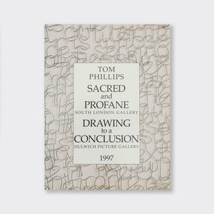 A cream book with lots of letters overlapping each other in a pattern on the cover. The book is titled Sacred and Profane South London Gallery Drawing to a Conclusion Dulwich Picture Gallery 1997. By artist Tom Phillips.