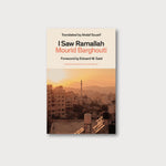 A book cover on a grey background. The  lower half of the cover shows a photograph of a city lit by a golden sunset, a minaret at the centre amogst apartment blocks. The book is titled 'I Saw RAmallah', and is written by Mourid Barghouti.