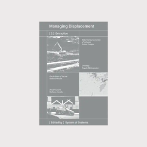 Managing Displacement: (2) Extraction - Eds. System of systems