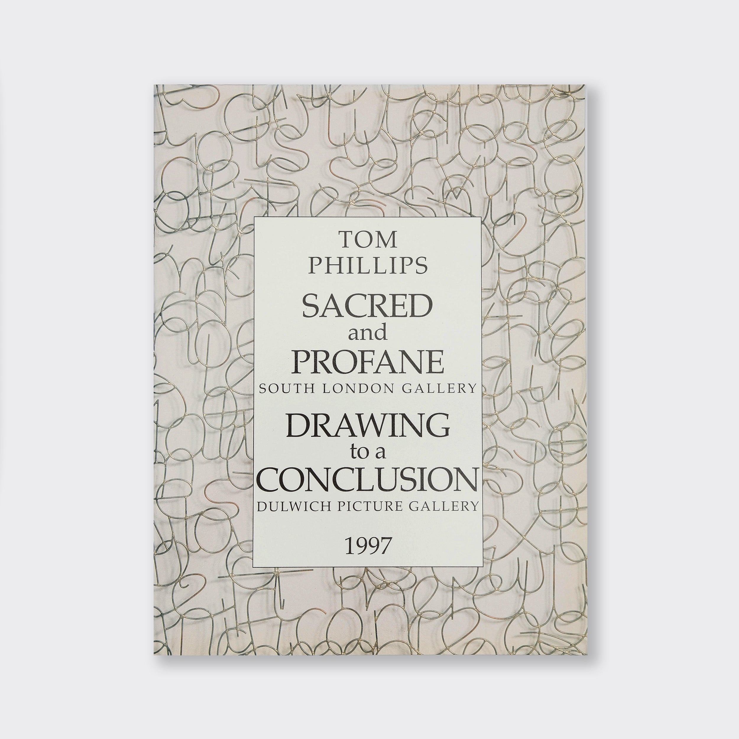Sacred and Profane / Drawing to a Conclusion by Tom Phillips. – South ...