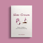 A book titled 'Slow Grown' by Ciara Callaghan on a pink background. There is this purple and brown watercolour painting design of hands holding a bowl.