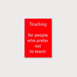 A picture of the red book cover with the title 'Teaching for people who prefer not to teach' on a grey background. 