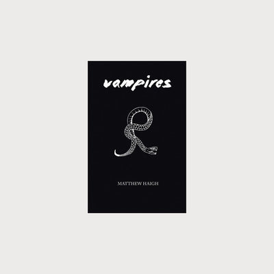 A black book on a white background. The cover of the book has an illustration of a snake on it. The book is titled 'Vampires' by Matthew Haigh.