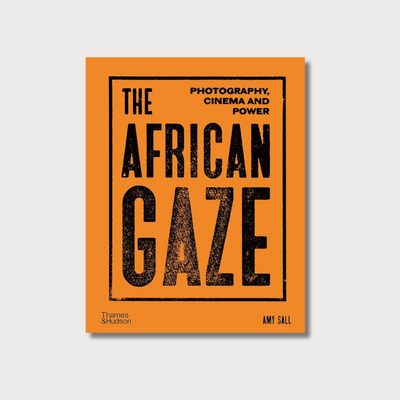 Orange book cover with black border around the book title The African Gaze Photography, Cinema and Power by Amy Sall.