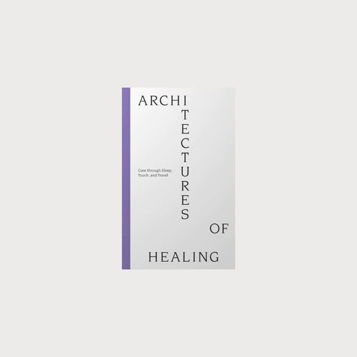 A white book with a purple spine. The title of the book is Architectures of Healing.