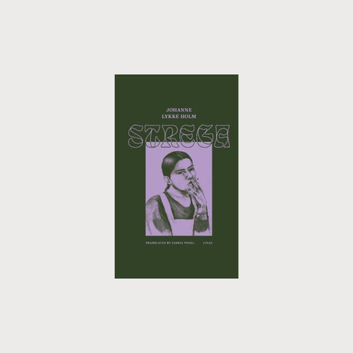 A green and purple book. The cover of the book has an illustration of a person smoking a cigarette on it. The title of the book is Strega by Johanne Lykke Holm. 