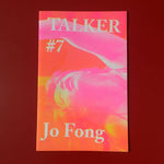 Book cover with the title 'Talker #7, Jo Fong,' in large white text. The cover is pink with an abstract scan of Jo Fong Dancing. 